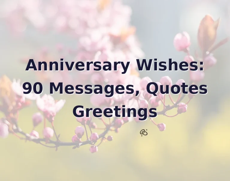Anniversary Wishes: 90 Messages, Quotes Greetings