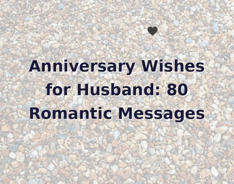 Anniversary Wishes for Husband: 80 Romantic Messages