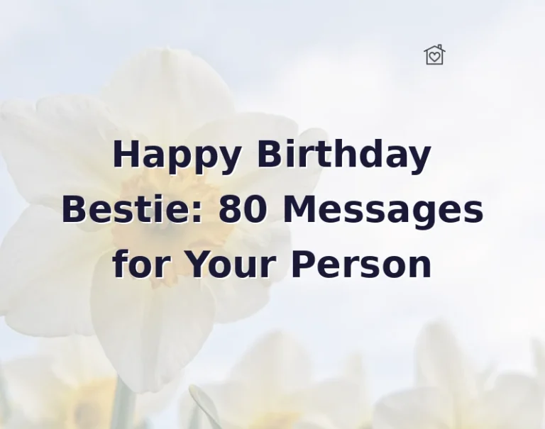 Happy Birthday Bestie: 80 Messages for Your Person