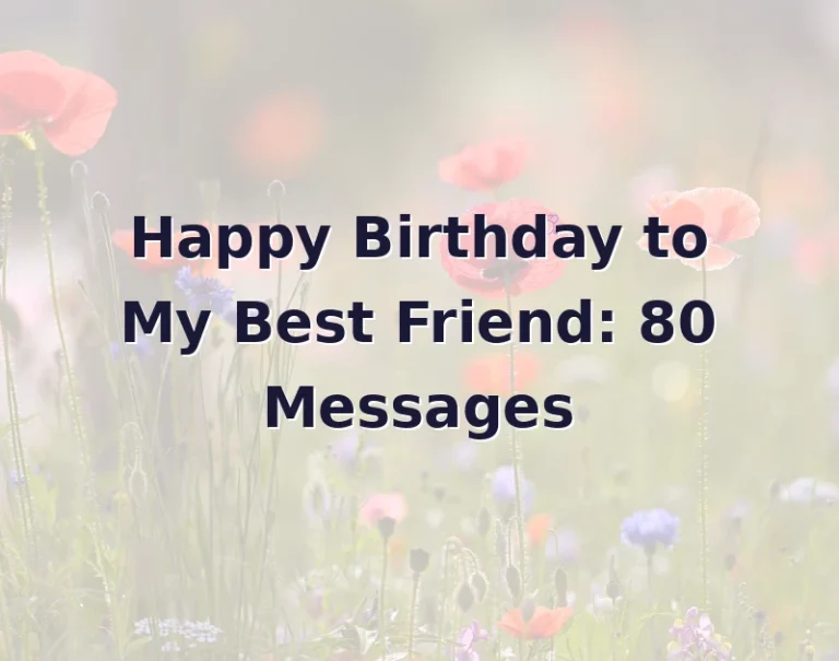 Happy Birthday to My Best Friend: 80 Messages