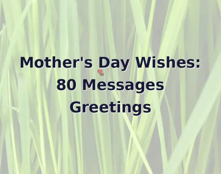 Mother's Day Wishes: 80 Messages Greetings