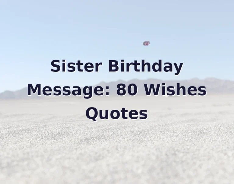 Sister Birthday Message: 80 Wishes Quotes